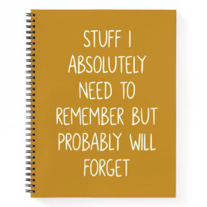 Funny Quote for Forgetful People To Do List Yellow Notebook