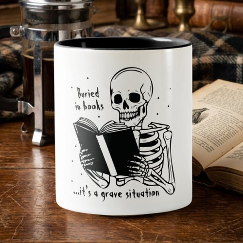 Funny Quote For Gothic Reader Book Lover Two-Tone Coffee Mug