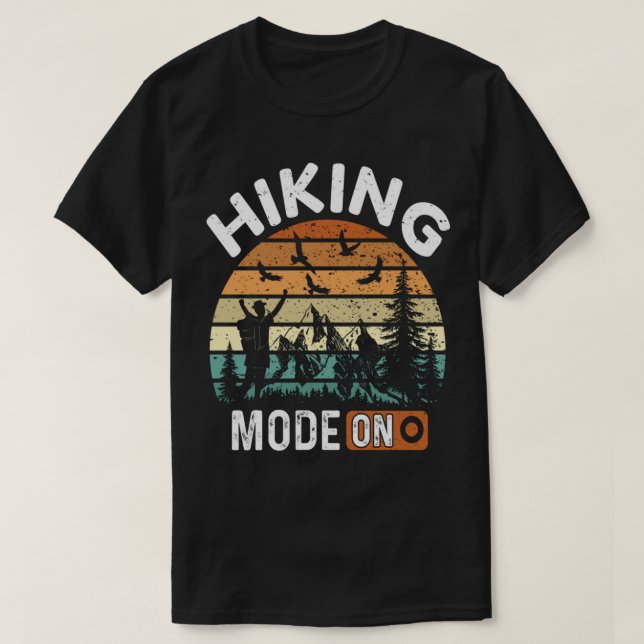 Funny quote for hiking lover, mode hike on T-Shirt (Design Front)