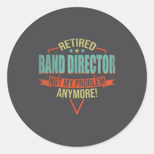 Funny Quote For Retired Band Director 