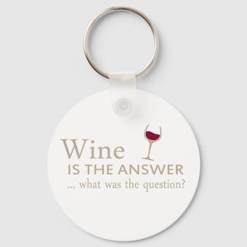 funny quote for wine lover keychain