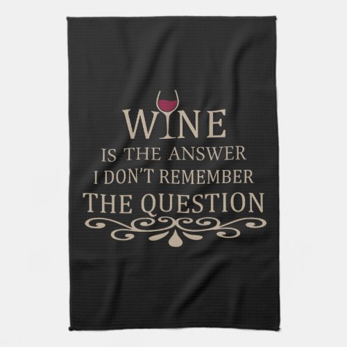 funny quote for wine lover kitchen towel