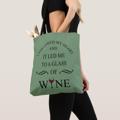 funny quote for wine lover tote bag
