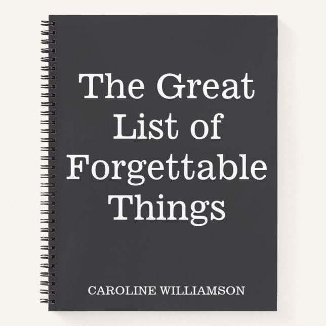 Funny Quote Forgettable Things Personalized Name  Notebook (Front)