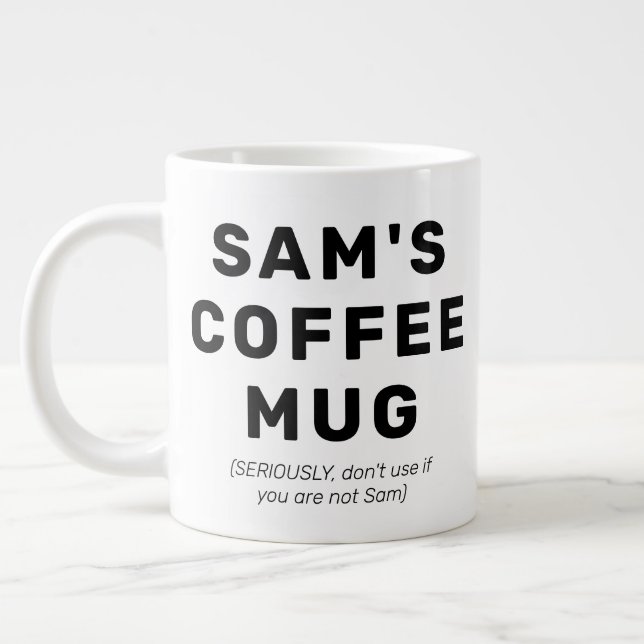 Funny Quote Gag Gift Personalized Coffee Mug (Left)