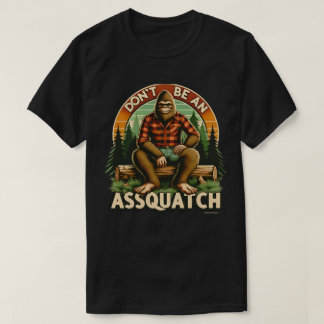 Funny Quote Graphic T-Shirt - Assquatch