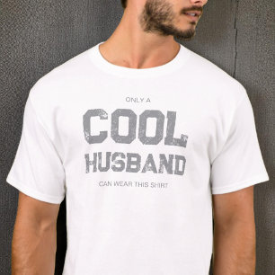 Funny Quote Grey Typography Humor Cool Husband T-Shirt