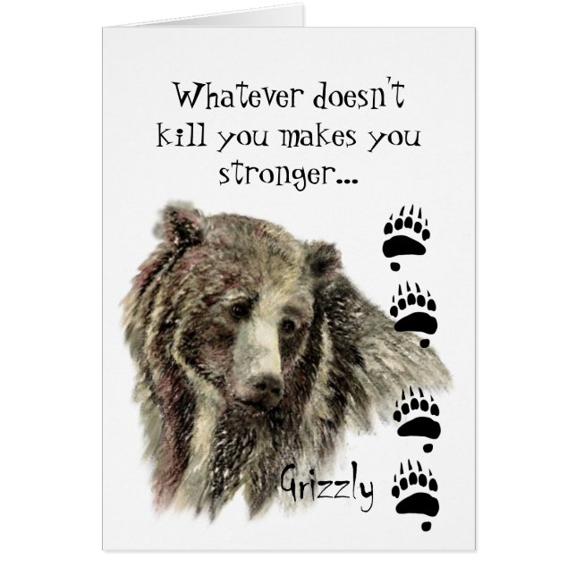 Funny Quote Grizzly Bear Kill you Humor Cards (Front)