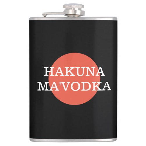 Funny Quote Hakuna MaVodka Drinking Parody Flask