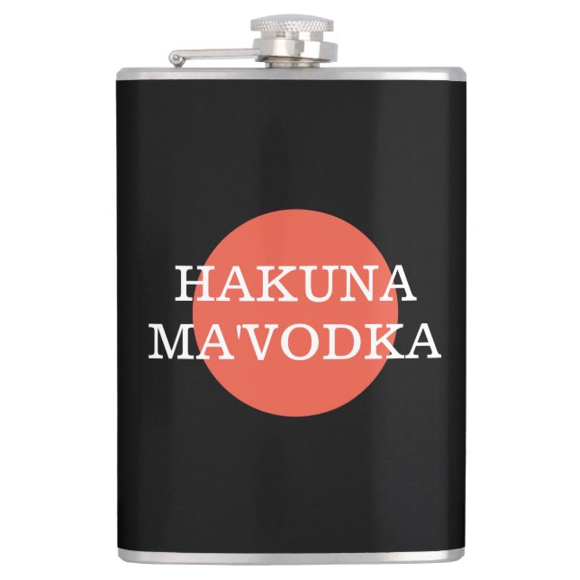 Funny Quote Hakuna Ma'Vodka Drinking Parody Flask (Front)