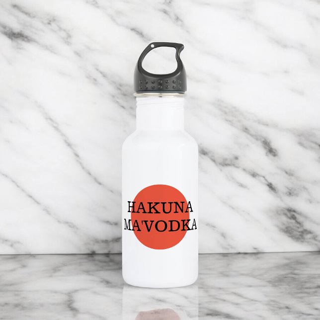 Funny Quote Hakuna Ma'Vodka Drinking Parody Stainless Steel Water Bottle (Creator Uploaded)