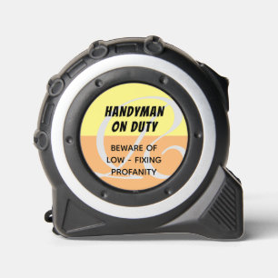 Funny Quote   Handyman on Duty   Monogrammed Tape Measure