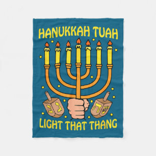 Funny Quote Hanukkah Tuah Light That Thang Design  Fleece Blanket