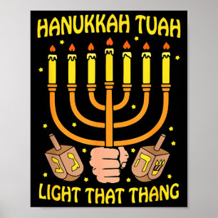 Funny Quote Hanukkah Tuah Light That Thang Design  Poster