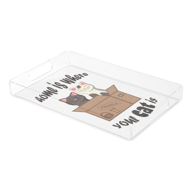 Funny quote Home is where your cat is Acrylic Tray (Angled)