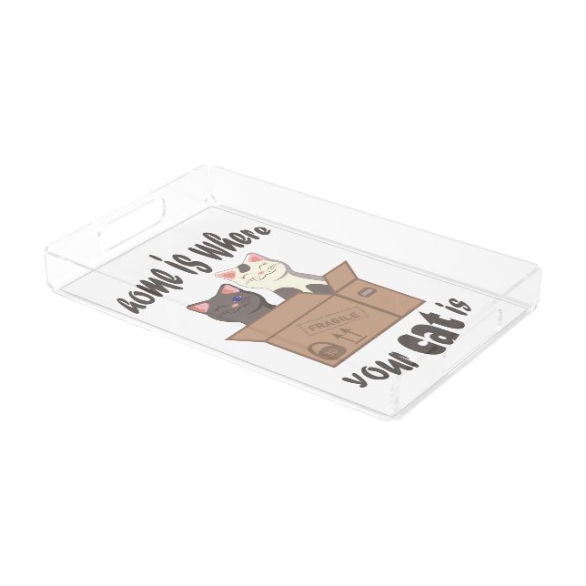 Funny quote Home is where your cat is Acrylic Tray (Angled)