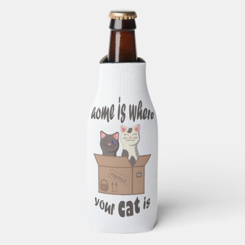 Funny quote Home is where your cat is Bottle Cooler