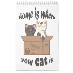 Funny quote Home is where your cat is Calendar
