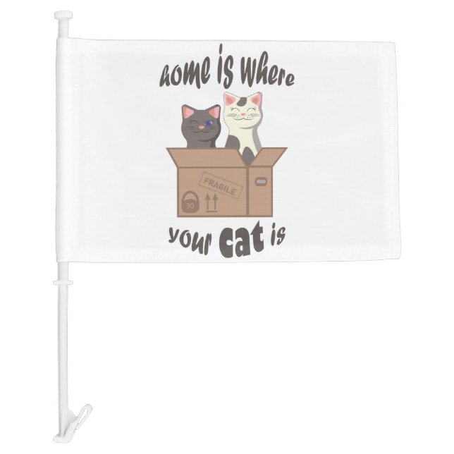 Funny quote Home is where your cat is Car Flag (Front)