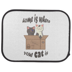 Funny quote Home is where your cat is Car Floor Mat