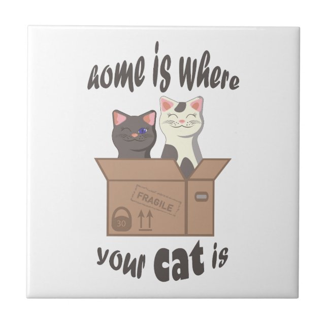 Funny quote Home is where your cat is Ceramic Tile (Front)