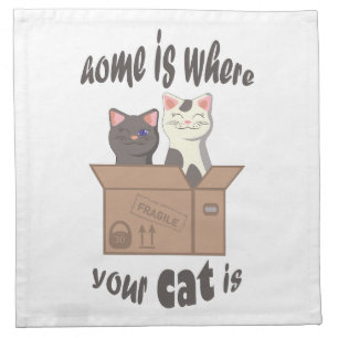 Funny quote Home is where your cat is Cloth Napkin