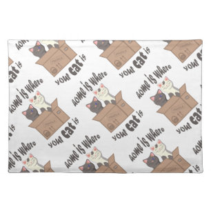 Funny quote Home is where your cat is Cloth Placemat