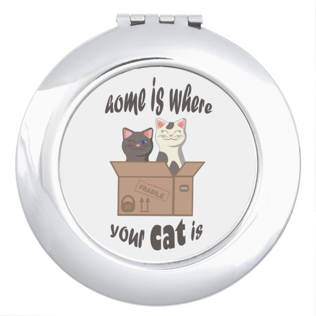 Funny quote Home is where your cat is Compact Mirror (Front)