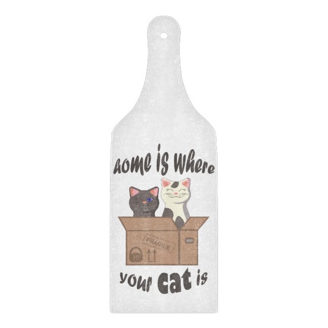 Funny quote Home is where your cat is Cutting Board (Front)