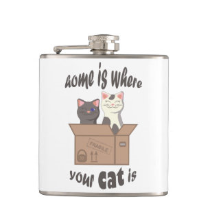 Funny quote Home is where your cat is Flask