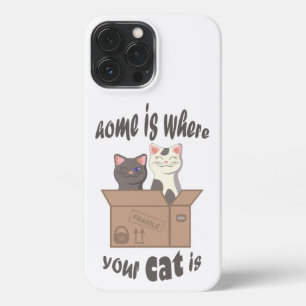 Funny quote Home is where your cat is iPhone 13 Pro Max Case