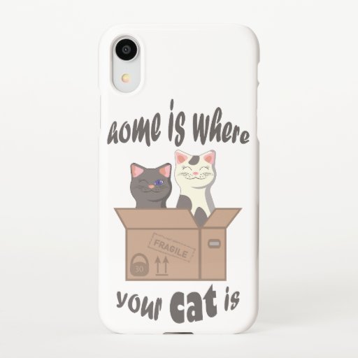 Funny quote Home is where your cat is iPhone XR Case