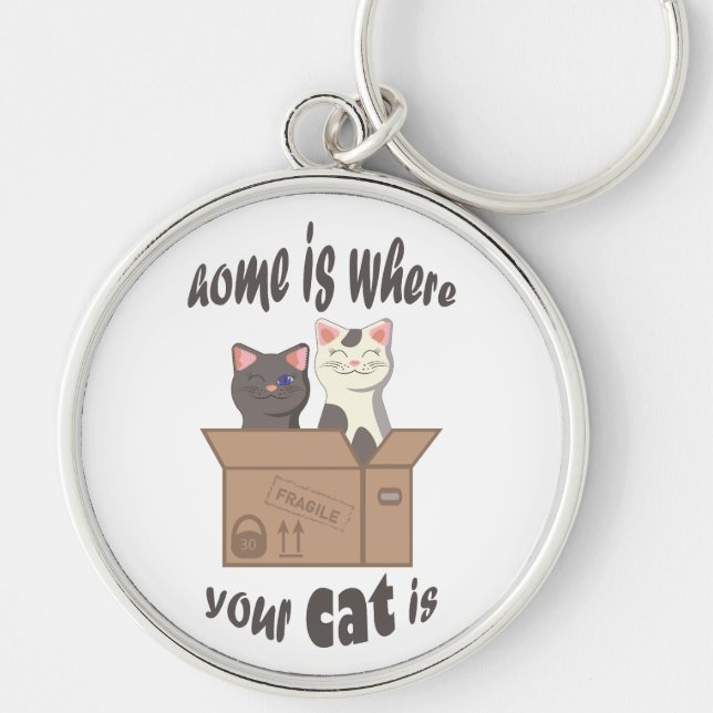 Funny quote Home is where your cat is Keychain (Front)