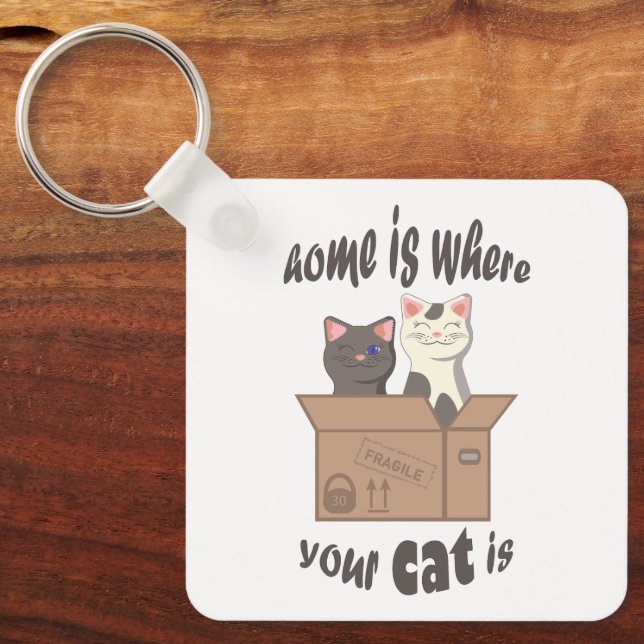 Funny quote Home is where your cat is Keychain (Front)