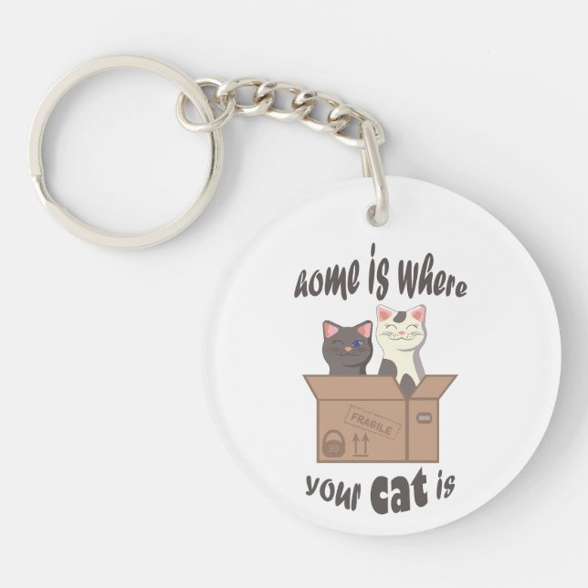 Funny quote Home is where your cat is Keychain (Front)