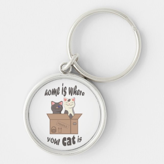 Funny quote Home is where your cat is Keychain (Front)