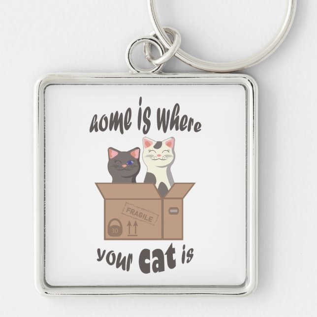 Funny quote Home is where your cat is Keychain (Front)