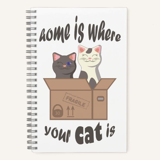 Funny quote Home is where your cat is Notebook (Front)