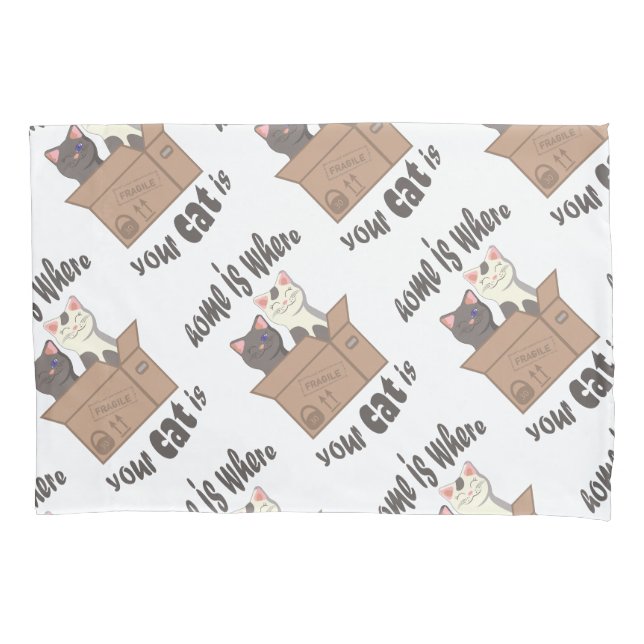 Funny quote Home is where your cat is Pillow Case (Front)