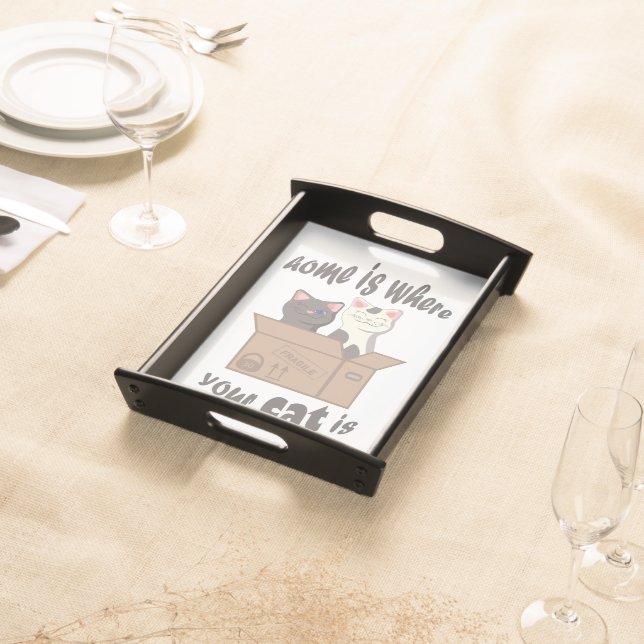 Funny quote Home is where your cat is Serving Tray (Front)