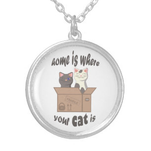 Funny quote Home is where your cat is Silver Plated Necklace