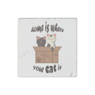 Funny quote Home is where your cat is Stone Magnet