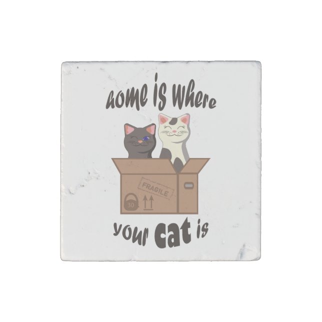 Funny quote Home is where your cat is Stone Magnet (Front)