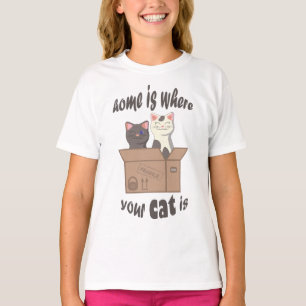 Funny quote Home is where your cat is T-Shirt