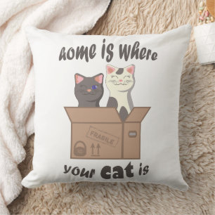 Funny quote Home is where your cat is Throw Pillow