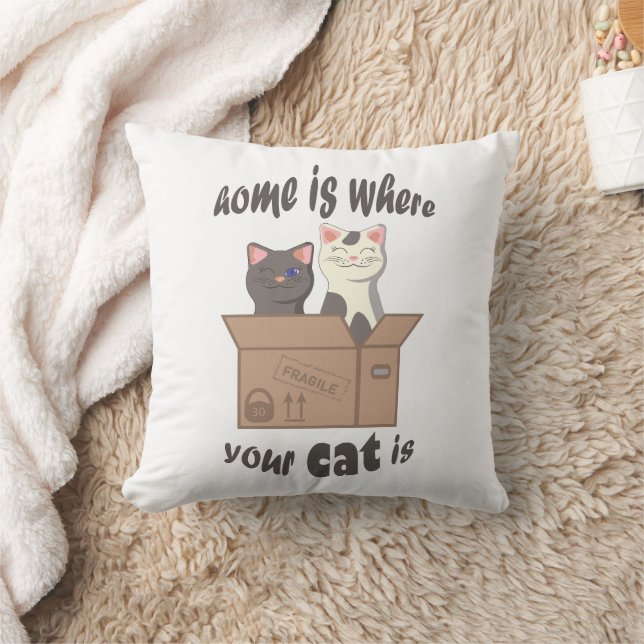 Funny quote Home is where your cat is Throw Pillow (Blanket)