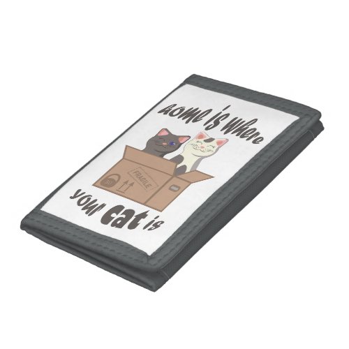 Funny quote Home is where your cat is Trifold Wallet