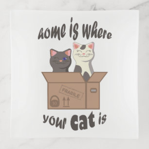 Funny quote Home is where your cat is Trinket Tray
