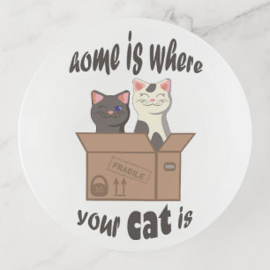 Funny quote Home is where your cat is Trinket Tray