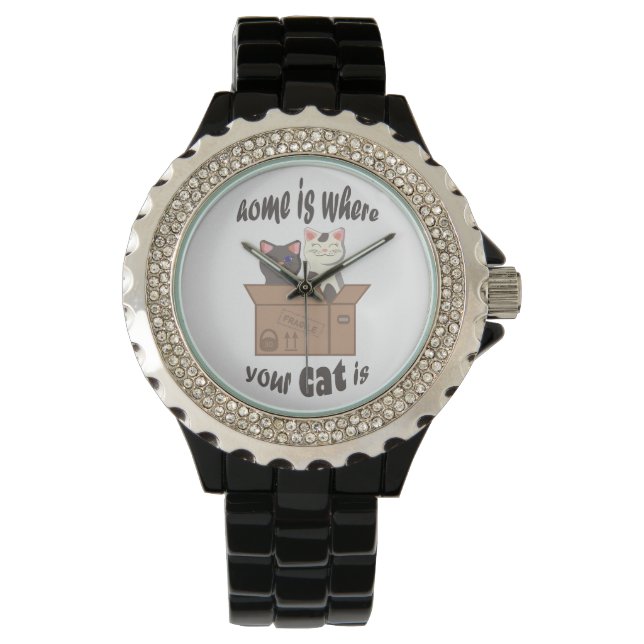 Funny quote Home is where your cat is Watch (Front)